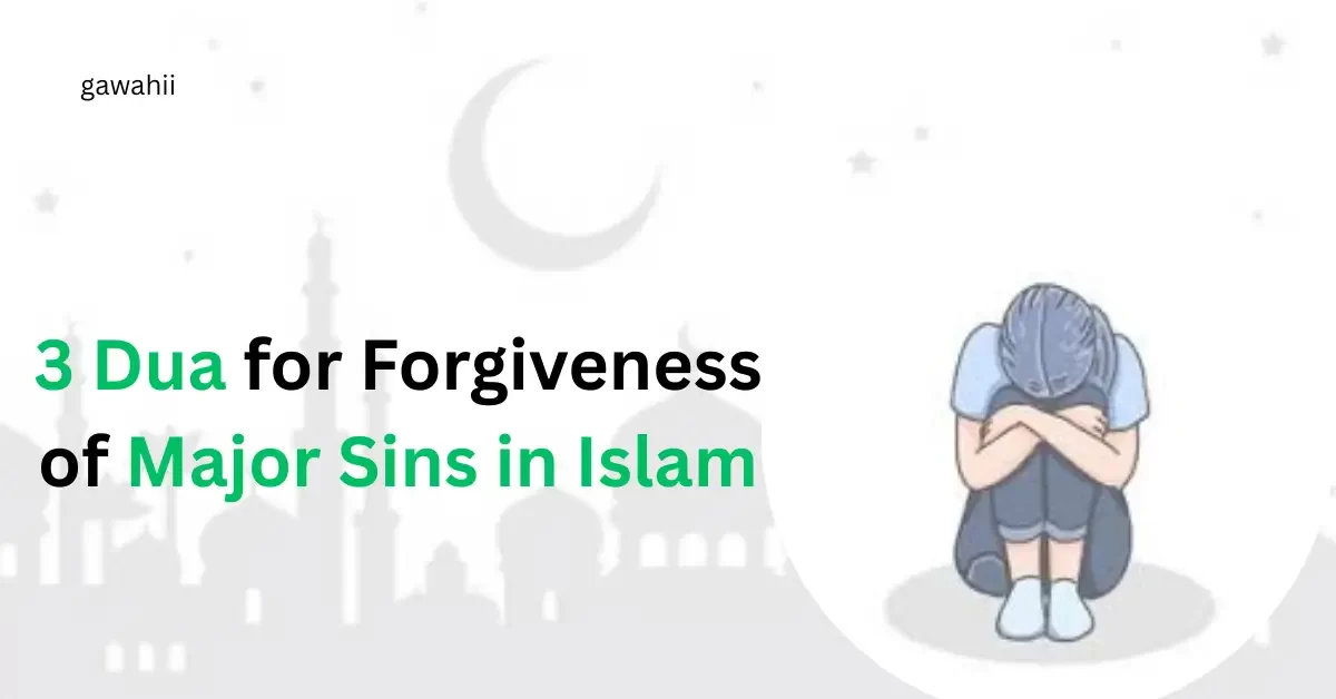 Dua for Forgiveness of Major Sins